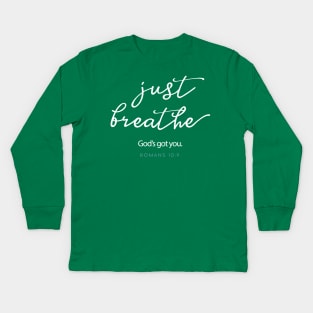 Just Breathe, Christian.  He's got you. Kids Long Sleeve T-Shirt